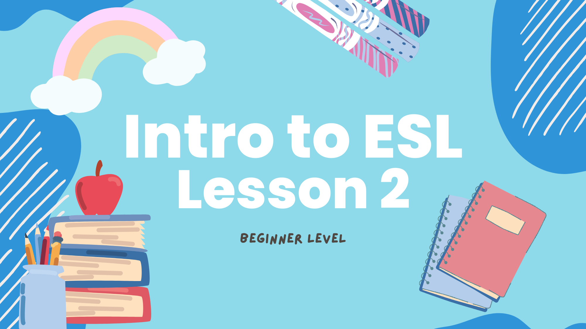 Beginner: Intro to ESL Lesson 2