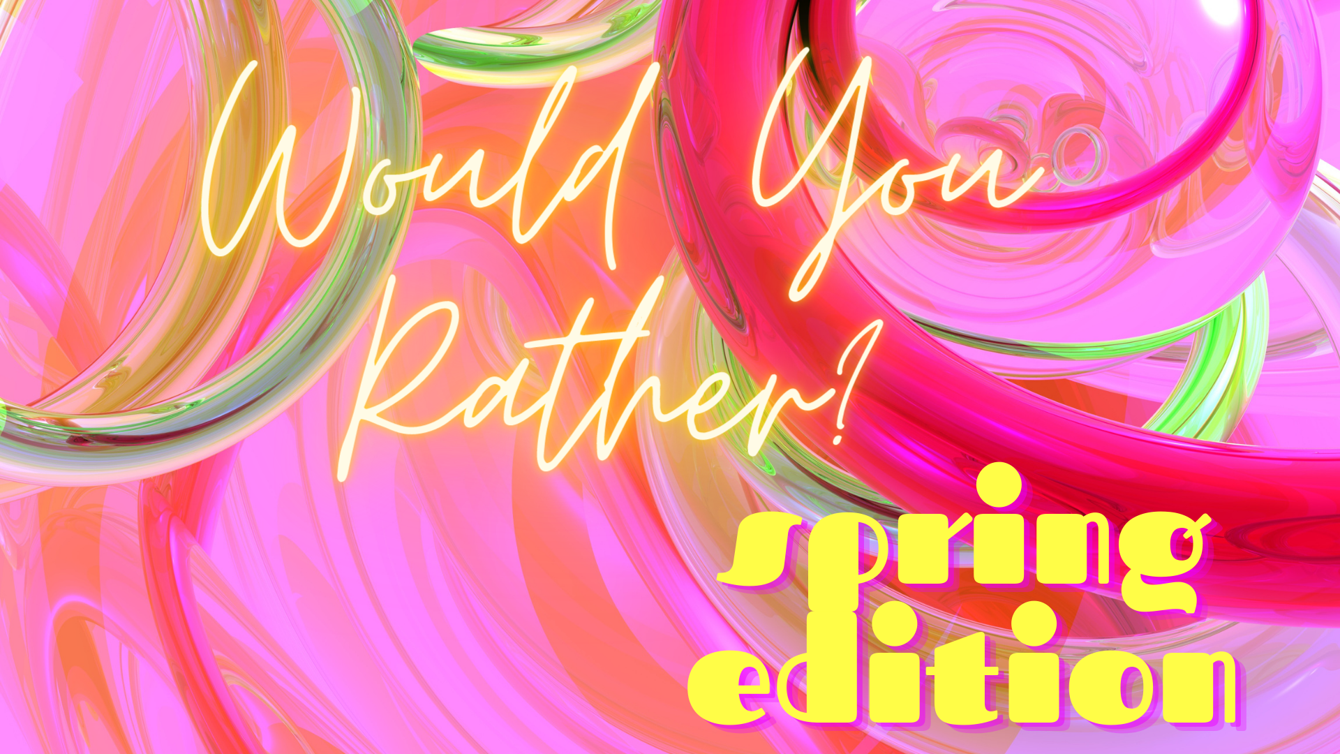 Brain Break: Would You Rather Spring Edition 